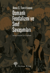 Osmanlı Feodalizmi ve Sınıf Savaşımları