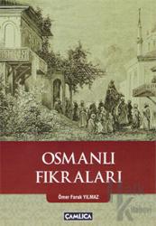 Osmanlı Fıkraları Osmanlı'dan Fıkralar ve Nükteler