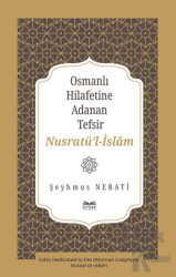 Osmanlı Hilafetine Adanan Tefsir Nusratü’l-İslâm