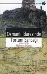 Osmanlı İdaresinde Tortum Sancağı (1549 -1650) 1549 - 1650