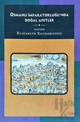 Osmanlı İmparatorluğu’nda Doğal Afetler