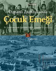 Osmanlı İstanbul’unda Çocuk Emeği