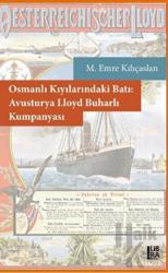 Osmanlı Kıyılarındaki Batı: Avusturya Lloyd Buharlı Kumpanyası