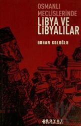 Osmanlı Meclislerinde Libya ve Libyalılar