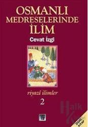 Osmanlı Medreselerinde İlim Riyazi İlimler Takım