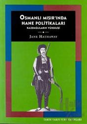 Osmanlı Mısır’ında Hane Politikaları Kazdağlıların Yükselişi