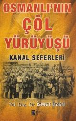 Osmanlı’nın Çöl Yürüyüşü