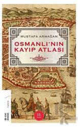 Osmanlı’nın Kayıp Atlası