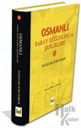 Osmanlı Saray Düğünleri ve Şenlikleri 2 (Ciltli) İntizami Surnamesi (Surname-i Hümayun)