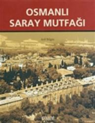 Osmanlı Saray Mutfağı (1453-1650) (Ciltli)