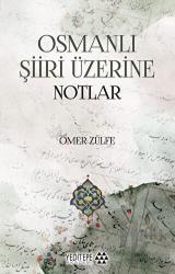 Osmanlı Şiiri Üzerine Notlar