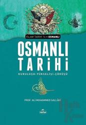 Osmanlı Tarihi (Ciltli) Kuruluşu-Yükselişi-Çöküşü