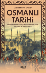 Osmanlı Tarihi - Kuruluştan Kanuni Sultan Süleyman Dönemine Kadar Hükümet ve Teşkilatlanma