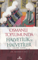 Osmanlı Toplumunda Halvetilik ve Halvetiler