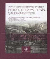 Osmanlı Topraklarında Bir İtalyan Gezgin Pietro Della Valle’nin Çalışma Defteri (Ciltli)