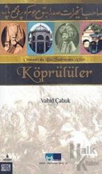 Osmanlı'da Bir Sadrazam Ailesi - Köprülüler