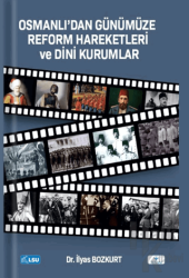 Osmanlıdan Günümüze Reform Hareketleri ve Dini Kurumlar