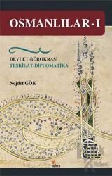 Osmanlılar 1 Devlet Bürokrasisi Teşkilat Diplomatika