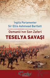 Osmanlı'nın Son Zaferi - Teselya Savaşı