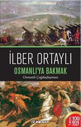 Osmanlı'ya Bakmak Osmanlı Çağdaşlaşması