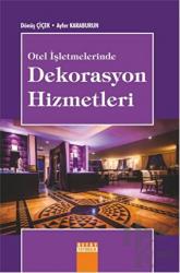 Otel İşletmelerinde Dekorasyon Hizmetleri