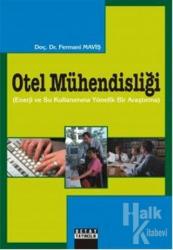 Otel Mühendisliği Enerji ve Su kullanımına Yönelik Bir Araştırma