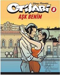 Otisabi 8: Aşk Benim