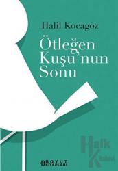 Ötleğen Kuşunun Sonu