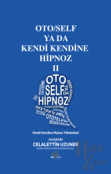 Oto/Self ya da Kendi Kendine Hipnoz II