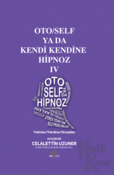 Oto/Self ya da Kendi Kendine Hipnoz IV