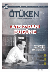 Ötüken Dergisi Sayı: 200 Mart - Nisan 2023