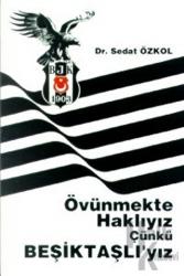 Övünmekte Haklıyız Çünkü Beşiktaşlı’yız