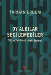 Oy Aldılar Seçilemediler