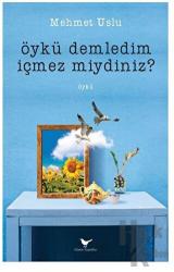 Öykü Demledim İçmez Miydiniz