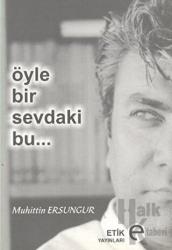 Öyle Bir Sevdaki Bu...