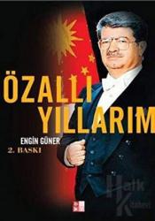 Özal’lı Yıllarım