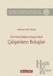 Özel Hukuk İlişkisine Dayalı Olarak Çalışanların Buluşları (Ciltli) İstanbul Üniversitesi Hukuk Fakültesi Özel Hukuk Yüksek Lisans Tezleri Dizisi No:20