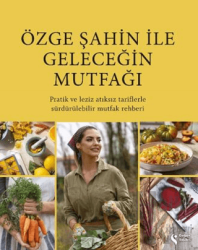 Özge Şahin ile Geleceğin Mutfağı