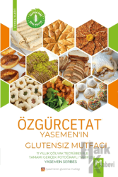 Özgürce Tat - Yasemen'in Glutensiz Mutfağı