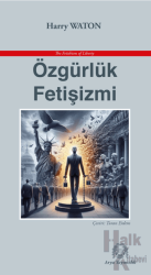 Özgürlük Fetişizmi