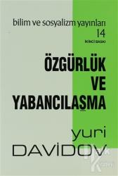 Özgürlük Ve Yabancılaşma