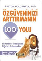 Özgüveninizi Arttırmanın 100 Yolu