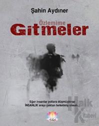 Özlemime Gitmeler