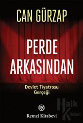 Perde Arkasından - Devlet Tiyatrosu Gerçeği