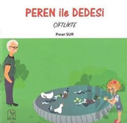 Peren ile Dedesi Çiftlikte