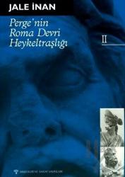 Perge'nin Roma Devri Heykeltraşlığı - II