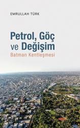 Petrol Göç ve Değişim