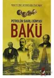 Petrolün Sihirli Dünyası Bakü