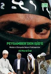 Peygamber’den IŞİD’e : Modern Dünyada İslami Yaklaşımlar Modern Dünyada İslami Yaklaşımlar