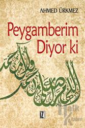 Peygamberim Diyor ki